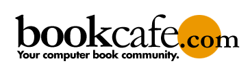 Welcome to bookcafe.com -- Your Computer Book Community.